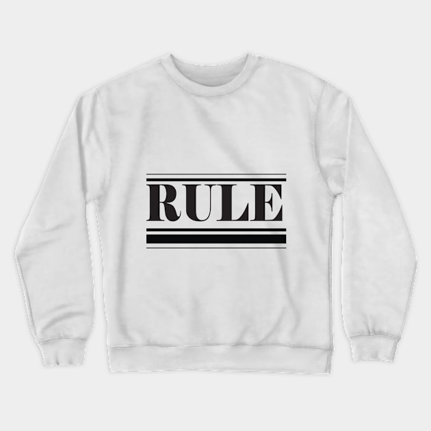 rule Crewneck Sweatshirt by annaandron